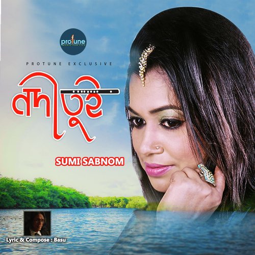 Nodi Tui by Sumi Sobnam - Download on PagalFree
