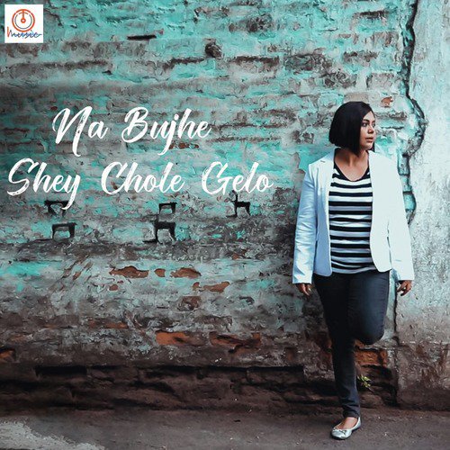 Na Bujhe Shey Chole Galo by Sushmita Bhattacharya - Download on PagalFree