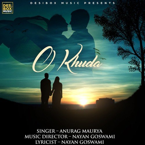 O Khuda - 2 by Nayan Goswami, Anurag Maurya - Download on PagalFree