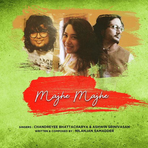Majhe Majhe by Ashwin Srinivasan, Chandreyee Bhattacharya - Download on PagalFree
