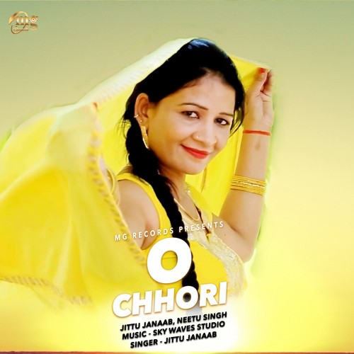 O Chhori by Jittu Janaab, Neetu Singh - Download on PagalFree