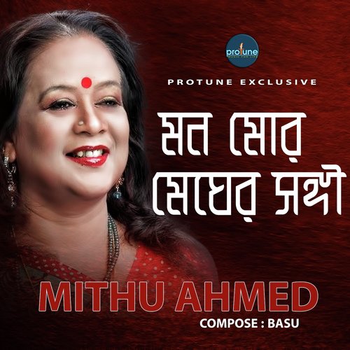 Mon Mor Megher Songhi by Mithu Ahmed - Download on PagalFree