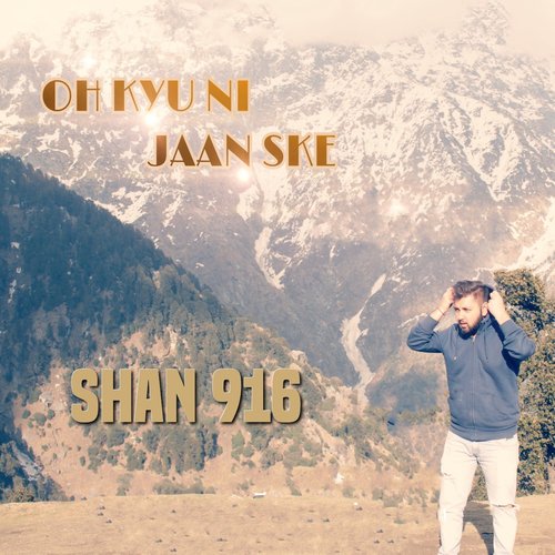 Oh Kyu Ni Jaan Ske by Shan 916 - Download on PagalFree