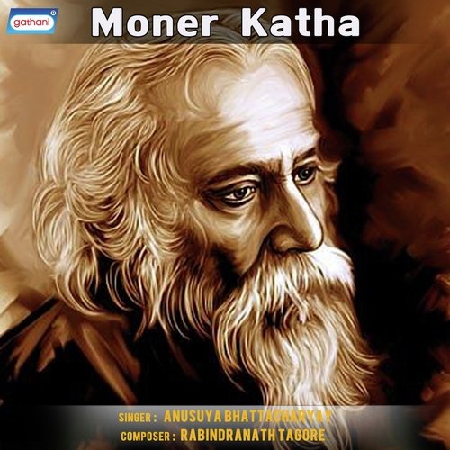 Mone Roye Gelo Moner Katha by Anasuya Bhattacharya - Download on PagalFree