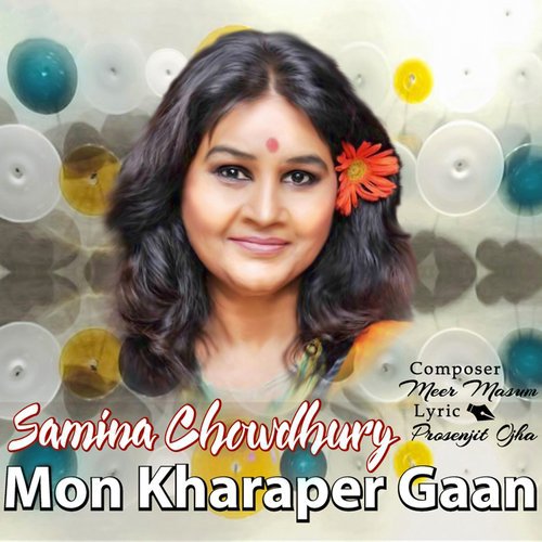 Mon Kharaper Gaan by Samina Chowdhury - Download on PagalFree
