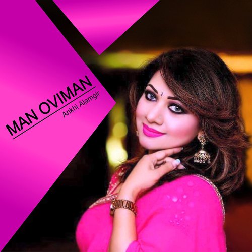 Man Oviman by Ankhi Alamgir - Download on PagalFree