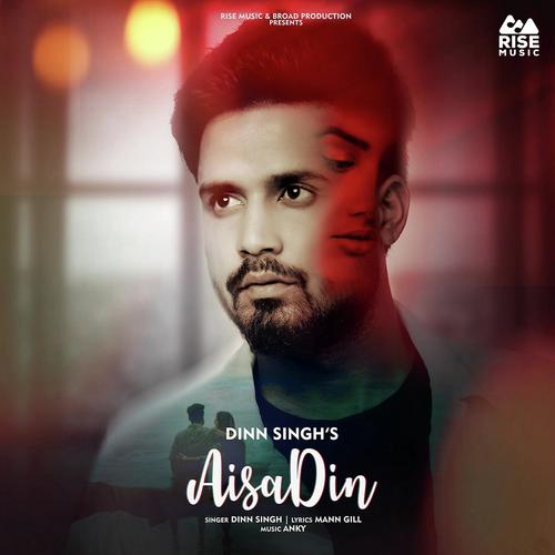 Aisa Din by Dinn Singh - Download on PagalFree