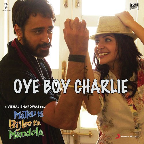 Oye Boy Charlie by Vishal Bhardwaj - Download on PagalFree