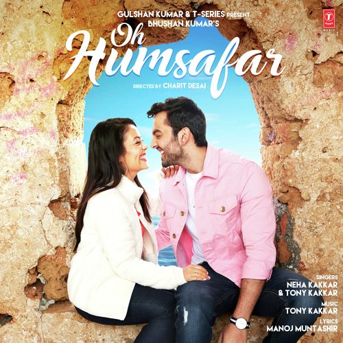 Oh Humsafar by Tony Kakkar - Download on PagalFree