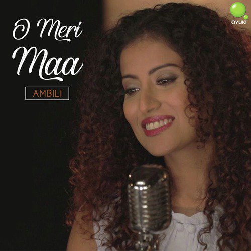 O Meri Maa by Ambili Menon - Download on PagalFree