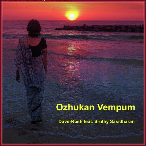 Ozhukan Vempum by Dave-Rosh, Sruthy Sasidharan - Download on PagalFree