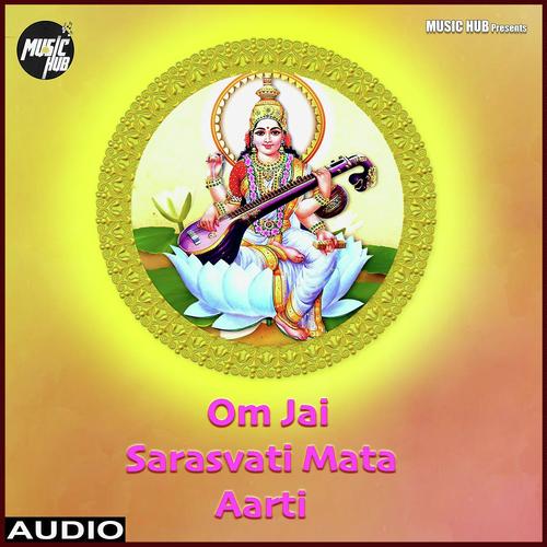 Om Jai Sarasvati Mata by Soumee Sailsh - Download on PagalFree