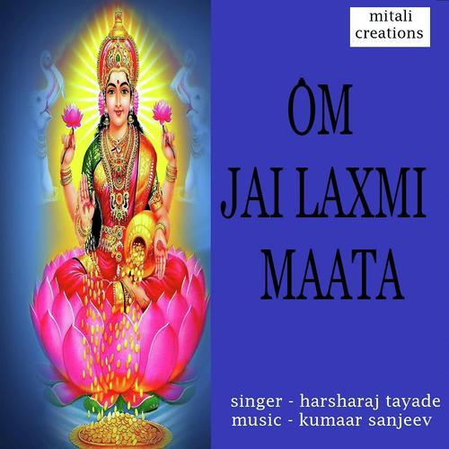 Om Jai Laxmi Maata by Harsharaj Tayade - Download on PagalFree