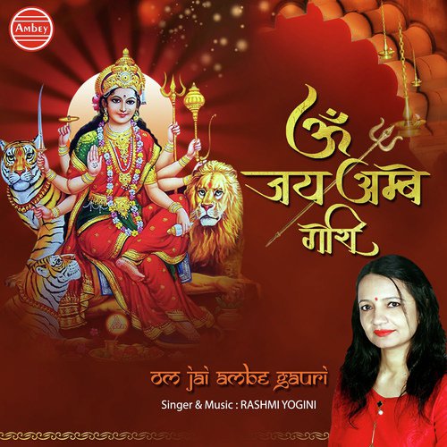 Om Jai Ambey Gauri by Rashmi Yogini - Download on PagalFree