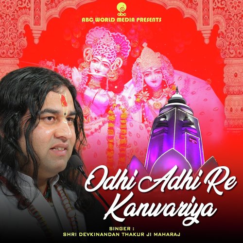Odhi Adhi Re Kanvariya by Shri Devkinandan Thakur Ji - Download on PagalFree