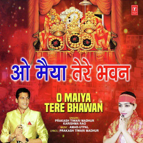 O Maiya Tere Bhawan by Karishma Rao, Prakash Tiwari Madhur - Download on PagalFree