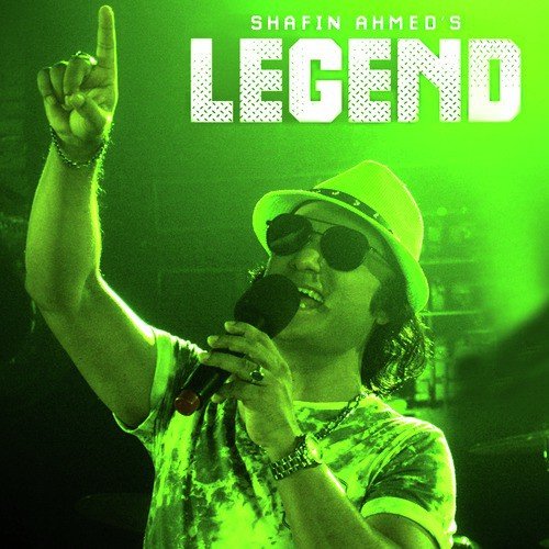 Legend by Shafin Ahmed - Download on PagalFree