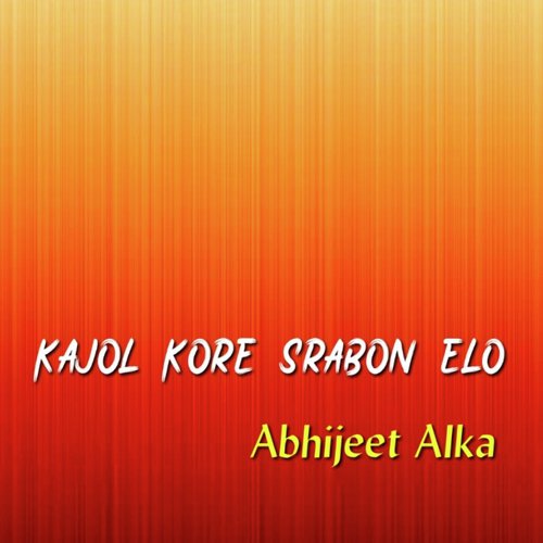 Kajol Kore Srabon Elo by Abhijeet Alka - Download on PagalFree