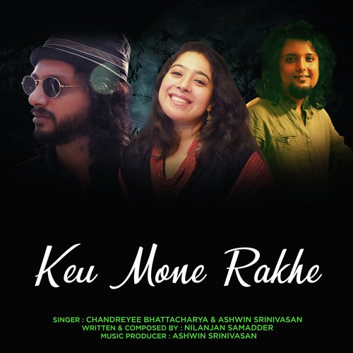 Keu Mone Rakhe by Chandreyee Bhattacharya, Ashwin Srinivasan - Download on PagalFree