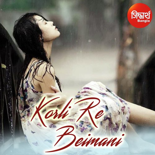 Korli Re Beimani by Chandrika Bhattacharya - Download on PagalFree