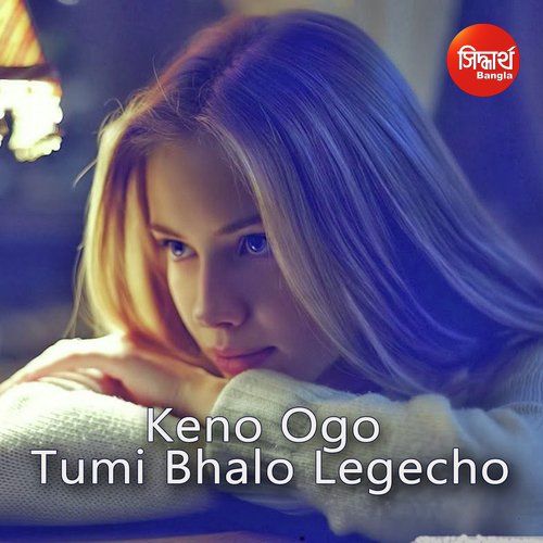 Keno Ogo Tumi Bhalo Legecho by Chandrika Bhattacharya - Download on PagalFree