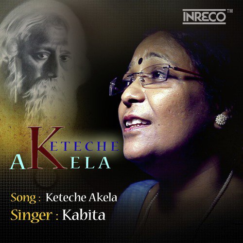 Keteche Akela by Kabita Dastidar - Download on PagalFree