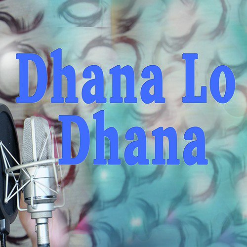 Dhana Lo Dhana by Humane Sagar - Download on PagalFree