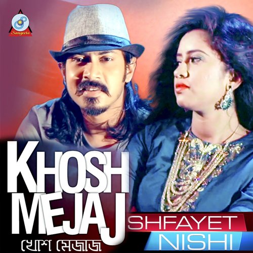 Khosh Mejaj by Safayet, Nishi - Download on PagalFree
