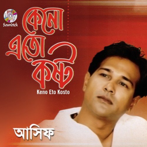 Keno Eto Kosto by Asif - Download on PagalFree