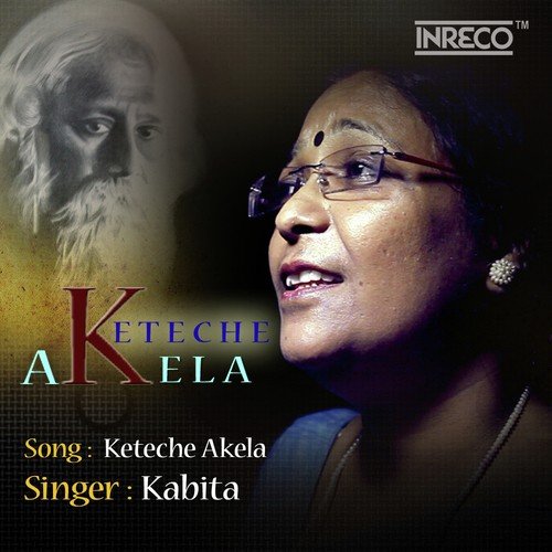 Keteche Akela by Kabita Dastidar - Download on PagalFree