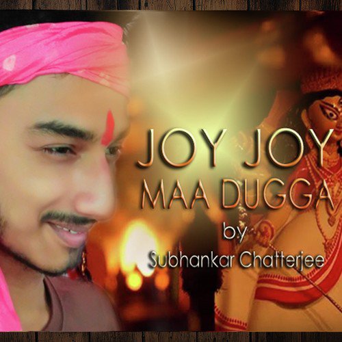 Joy Joy Maa Dugga by Subhankar Chatterjee - Download on PagalFree