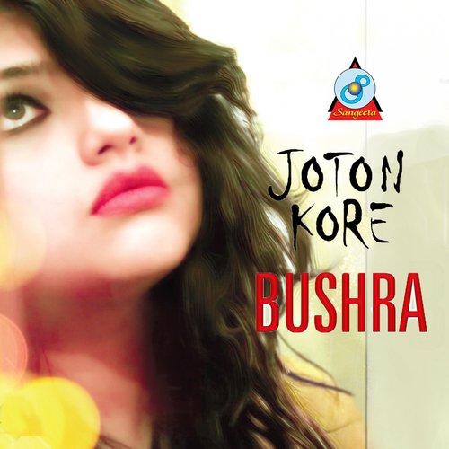 Joton Kore by Bushra - Download on PagalFree