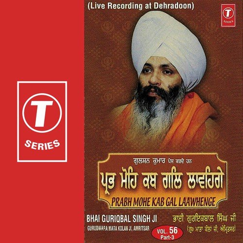 Prabh Mohe Kab Gal Lawange by a titleSongs performed by Bhai Guriqbal Singh Ji-Gurmata Kola Ji Amritsar class hrefhttpswww.jiosaav - Download on PagalFree