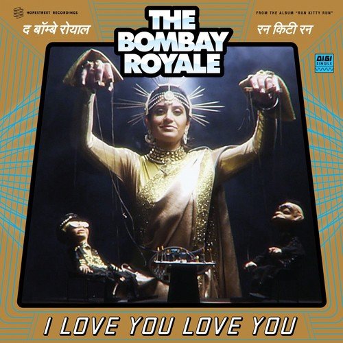 I Love You Love You by The Bombay Royale - Download on PagalFree