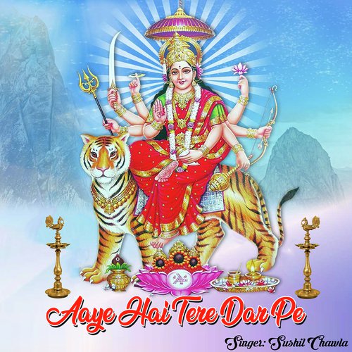 Aaye Hai Tere Dar Pe by Sushil Chawla - Download on PagalFree