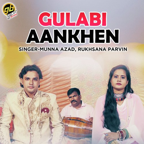 Gulabi Aankhen by Munna Azad, Rukhsana Parvin - Download on PagalFree