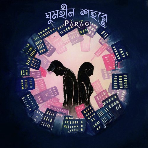 Ghumhin Shohore by Parag - Download on PagalFree