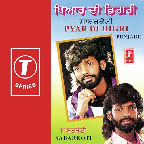 Pyar Di Degree by Sabar Koti, Bhushan Dua - Download on PagalFree