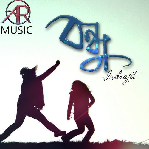 Bondhu by Aritra Dasgupta, Madhuri Dey - Download on PagalFree