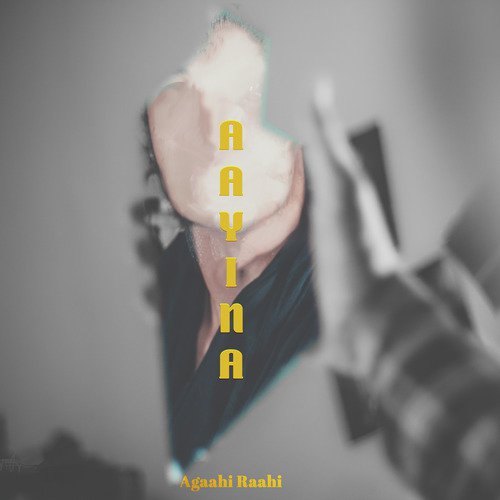 Aayina by Agaahi Raahi - Download on PagalFree