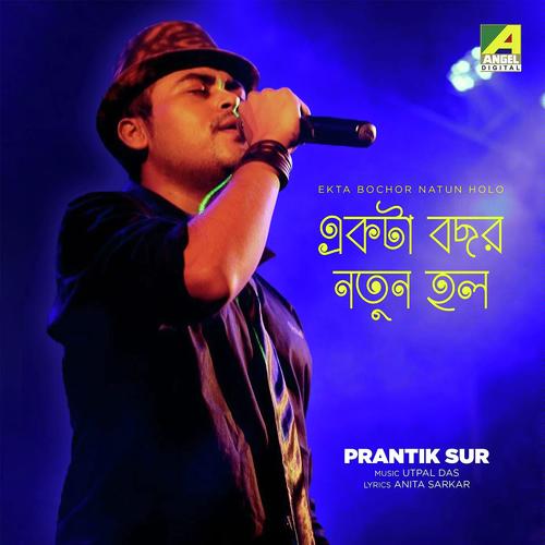 Ekta Bachhar Natun Holo by Prantik Sur - Download on PagalFree