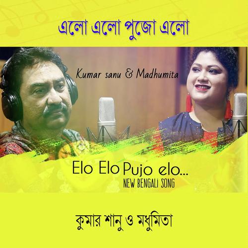 Elo Elo Pujo Elo by Madhumita, Kumar Sanu, Madhumita - Download on PagalFree