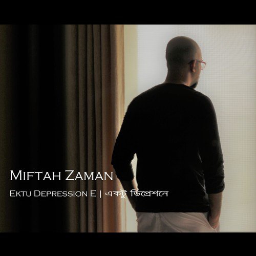 Ektu Depression E by Miftah Zaman - Download on PagalFree