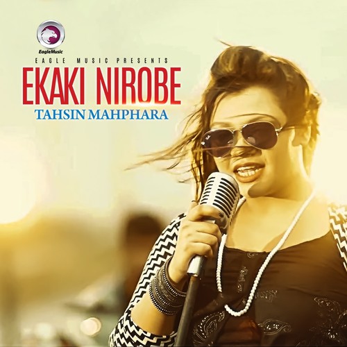 Ekaki Nirobe by Tahsin Mahphara - Download on PagalFree