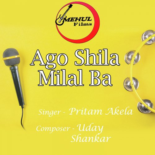 Ago Shila Milal Ba by Pritam Akela - Download on PagalFree