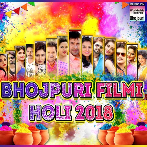 Bhojpuri Filmi Holi 2018 by Priyanka Singh - Download on PagalFree
