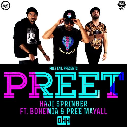 Preet by Haji Springer, Bohemia, Pree Mayall - Download on PagalFree
