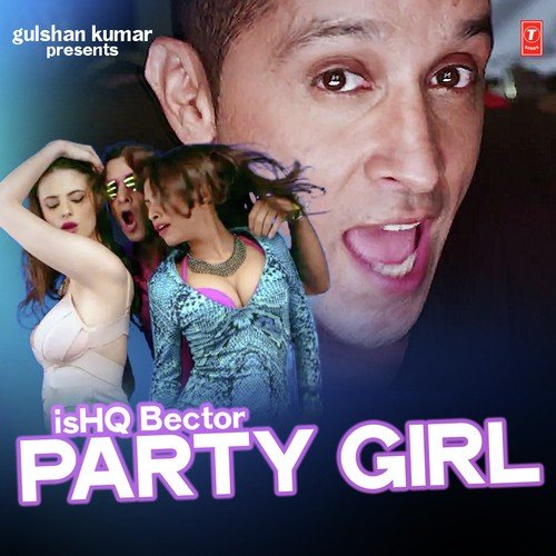 Party Girl by Ishq Bector - Download on PagalFree