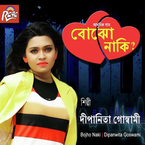 Bojho Naki by Dipanwita Goswami - Download on PagalFree