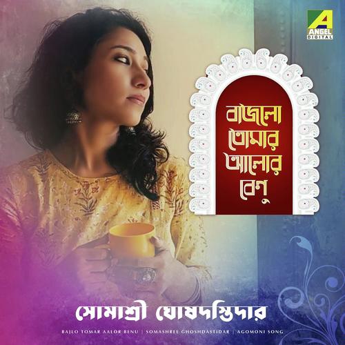 Bajlo Tomar Aalor Benu by Somashree GhoshDastidar - Download on PagalFree